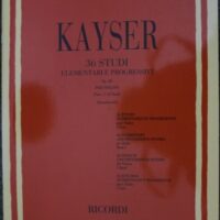 36 STUDI ELEMENTARI E PROGRESSIVI OP20 - Fasc I - Kayser - RICORDI ER2682
